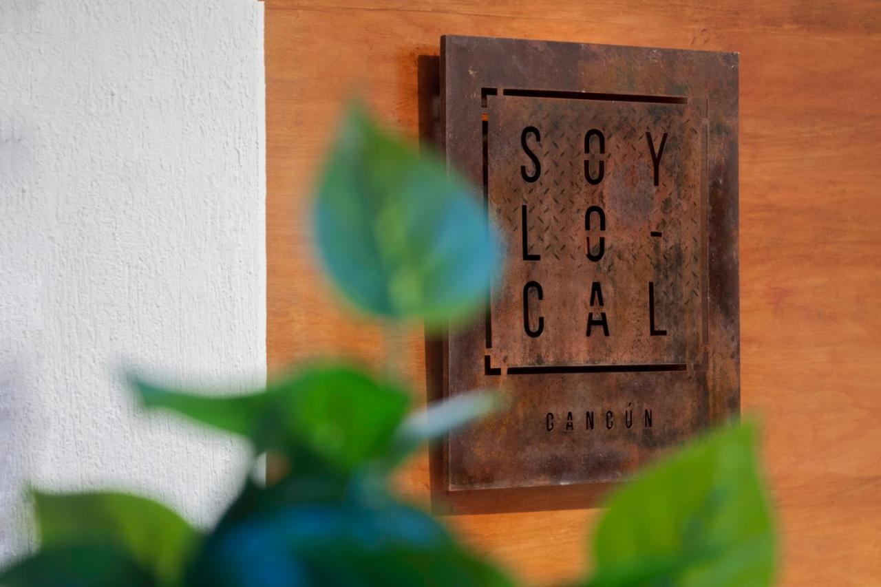 Soy Local Cancun Dış mekan fotoğraf